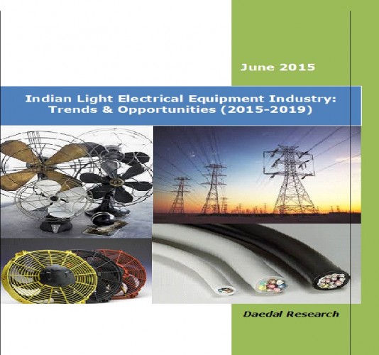Indian Light Electrical Equipment Industry (2015-2019) - Market Research Companies