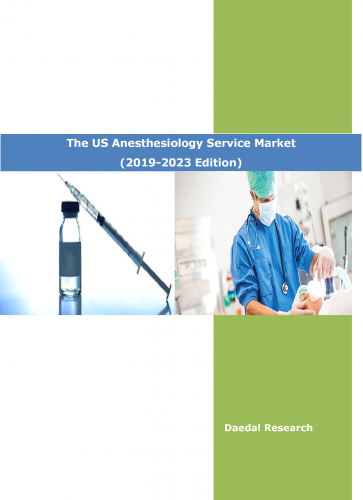 US Anesthesiology Service Market Industry in United States 2019