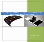 Global Flexible OLED Display with Focus on The Foldable Smartphones Market (2016-2020)