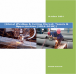 Global Welding & Cutting Market: Trends & Opportunities (2014-2019)