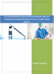The US Anesthesia Drugs and Devices Market: (2021-2025) Impact Analysis of COVID-19