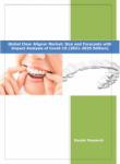 Global Clear Aligner Market: Size and Forecasts (2021-2025 Edition)